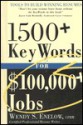 1500+ Key Words for $100,000+ Jobs: Tools to Build Winning Resumes - Wendy S. Enelow