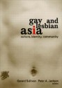 Gay and Lesbian Asia - Gerard Sullivan, Peter A. Jackson