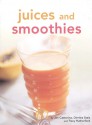 Juices and Smoothies - Jan Castorina, Dimitra Stais, Tracy Rutherford