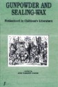 Gunpowder and Sealing-Wax: Nationhood in Children's Literature - Ann Lawson Lucas