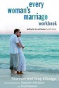 Every Woman's Marriage Workbook: How to Ignite the Joy and Passion You Both Desire - Shannon Ethridge, Greg Ethridge