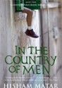 In the Country of Men - Hisham Matar