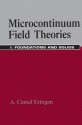 Microcontinuum Field Theories: I. Foundations and Solids: 1 - A. Cemal Eringen