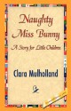 Naughty Miss Bunny - Clara Mulholland