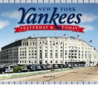 New York Yankees: Yesterday & Today - Weber Lou