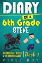 Minecraft Diary: Diary of a 6th Grade Steve - The Minecraft World and the Ender Dragons (Book 1) - Pixel Boy