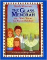 The Glass Menorah and Other Stories for Jewish Holidays - Maida Silverman