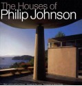 Houses of Philip Johnson - Stover Jenkins, David Mohney, Steven Brooke, Neil Levine