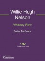 Whiskey River - Johnny Bush, Paul Stroud, Willie Nelson