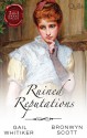 Ruined Reputations/No Role For A Gentleman/A Lady Risks All - Gail Whitiker, Bronwyn Scott