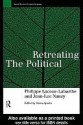 Retreating the Political - Philippe Lacoue-Labarthe, Jean-Luc Nancy