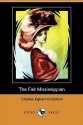 The Fair Mississippian - Charles Egbert Craddock