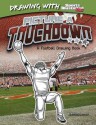 Picture a Touchdown: A Football Drawing Book - Anthony Wacholtz, Mike Ray