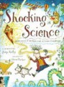 Shocking Science: 5,000 Years Of Mishaps And Misunderstandings - Steve Parker, John Kelly