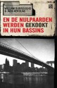 En de Nijlpaarden werden gekookt in hun bassins - Ton Heuvelmans, Jack Kerouac, William S. Burroughs