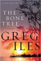 The Bone Tree - Greg Iles