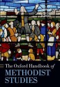 The Oxford Handbook of Methodist Studies - William J. Abraham, James E. Kirby