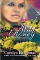 Wild Honey [Meadowlark Trilogy Book 3] - Carolyn Lampman