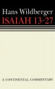 Isaiah 13 to 27 - Hans Wildberger, Thomas H. Trapp