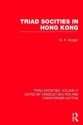 Triad Societies: Western Accounts of the History, Sociology and Linguistics of Chinese Secret Societies - K. Bolton, Kingsley Bolton, Chris Hutton