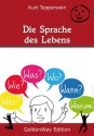 Die Sprache des Lebens (German Edition) - Kurt Tepperwein