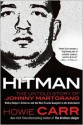 Hitman: The Untold Story of Johnny Martorano: Whitey Bulger's Enforcer and the Most Feared Gangster in the Underworld - Howie Carr