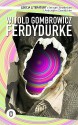 Ferdydurke - Witold Gombrowicz