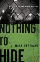 Nothing to Hide - J. Mark Bertrand