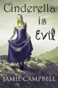 Cinderella is Evil - Jamie Campbell