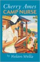 Cherry Ames, Camp Nurse - Helen Wells