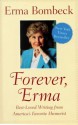 Forever, Erma - Erma Bombeck