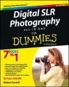 Digital SLR Photography All-In-One for Dummies - Robert Correll