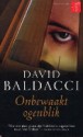 Onbewaakt ogenblik - Rogier van Kappel, David Baldacci