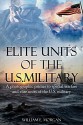 Elite Units of the U.S. Military: A photographic primer to special warfare and elite units of the U.S. military - William Morgan, Clare Morgan