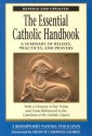 The Essential Catholic Handbook: A Summary Of Beliefs, Practices, And Prayers: With A Glossary Of Key Terms And Cross Referenced To The Catechism Of The Catholic Church - A Redemptorist Pastoral Publication