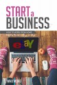 Online Startups: Start a Business (How to Work from Home Making Money Selling on eBay) - T Whitmore