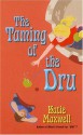 The Taming Of The Dru - Katie Maxwell