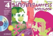 Singing Express Songbook 4: All the Songs from Singing Express 4. Ana Sanderson, Gillyanne Kayes - Ana Sanderson, Gillyanne Kayes, Jeremy Fisher, Stephen Chadwick