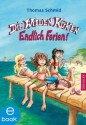 Die Wilden Küken. Endlich Ferien! (German Edition) - Thomas Schmid, Edda Skibbe