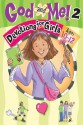 God and Me! 2 Ages 10-12: Devotions for Girls Ages 10-12 - Jeanette Dall, Linda Washington