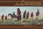 Dzání Yázhí Naazbaa': Little Woman Warrior Who Came Home: A Story of the Navajo Long Walk - Evangeline Parsons Yazzie, Irving Toddy