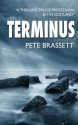 TERMINUS: A thrilling police procedural set in Scotland - Pete Brassett