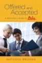 Offered and Accepted: A Recruiter's Guide to Sales - Natasha Brooks