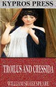 Troilus and Cressida - William Shakespeare