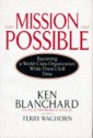 Mission Possible: Becoming A World Class Organization While There's Still Time - Kenneth H. Blanchard, Jim Ballard, Terry Waghorn