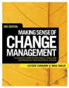 Making Sense of Change Management: A Complete Guide to the Models Tools and Techniques of Organizational Change - Esther Cameron, Mike Green