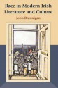 Race in Modern Irish Literature and Culture - John Brannigan