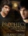 A Prophecy of Destiny - Leiland Dale