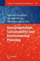 Geocomputation, Sustainability and Environmental Planning - Beniamino Murgante, Giuseppe Borruso, Alessandra Lapucci