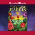 Dead Ever After - Charlaine Harris, Johanna Parker